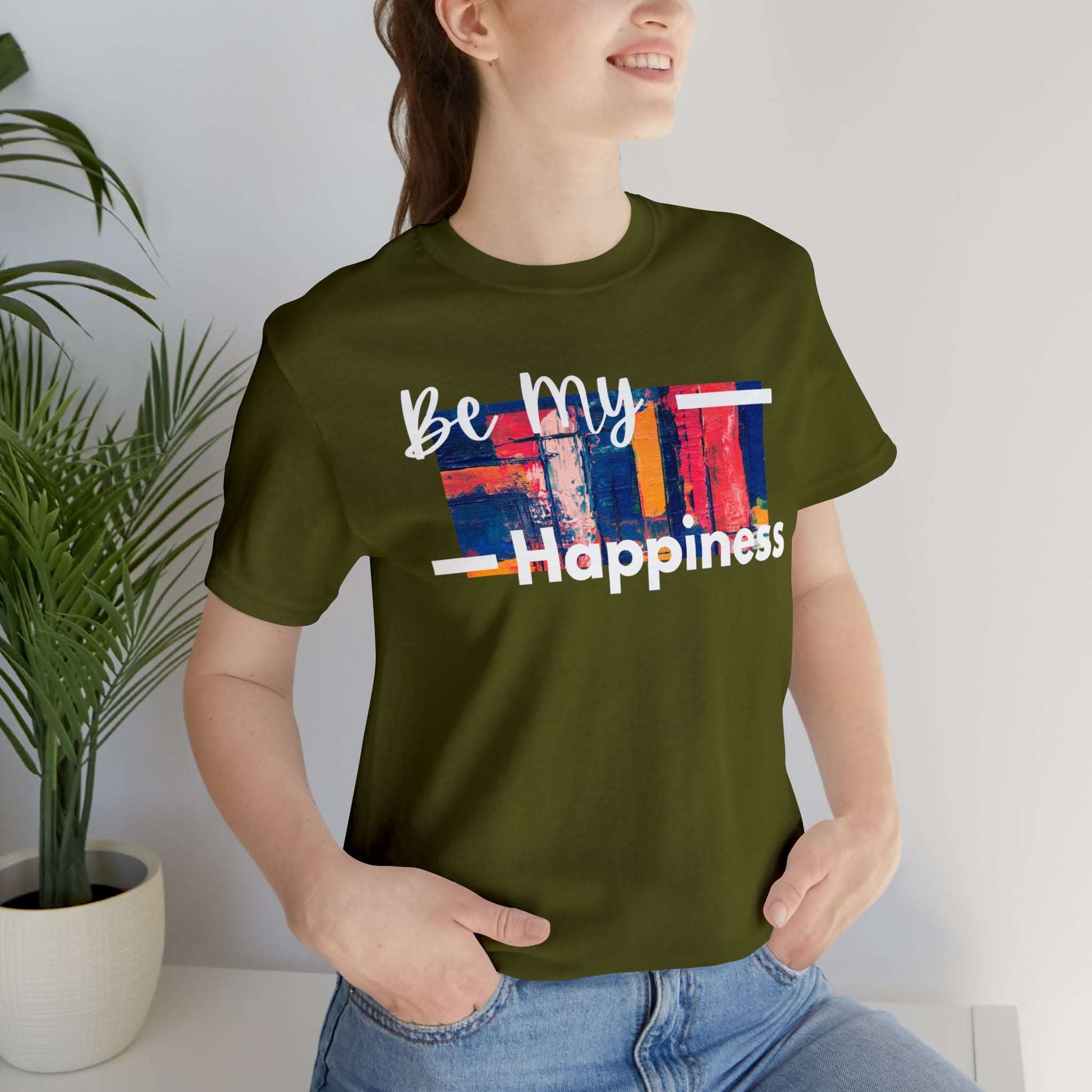 Be My Happiness -  Jersey Short Sleeve Tee - Brand63