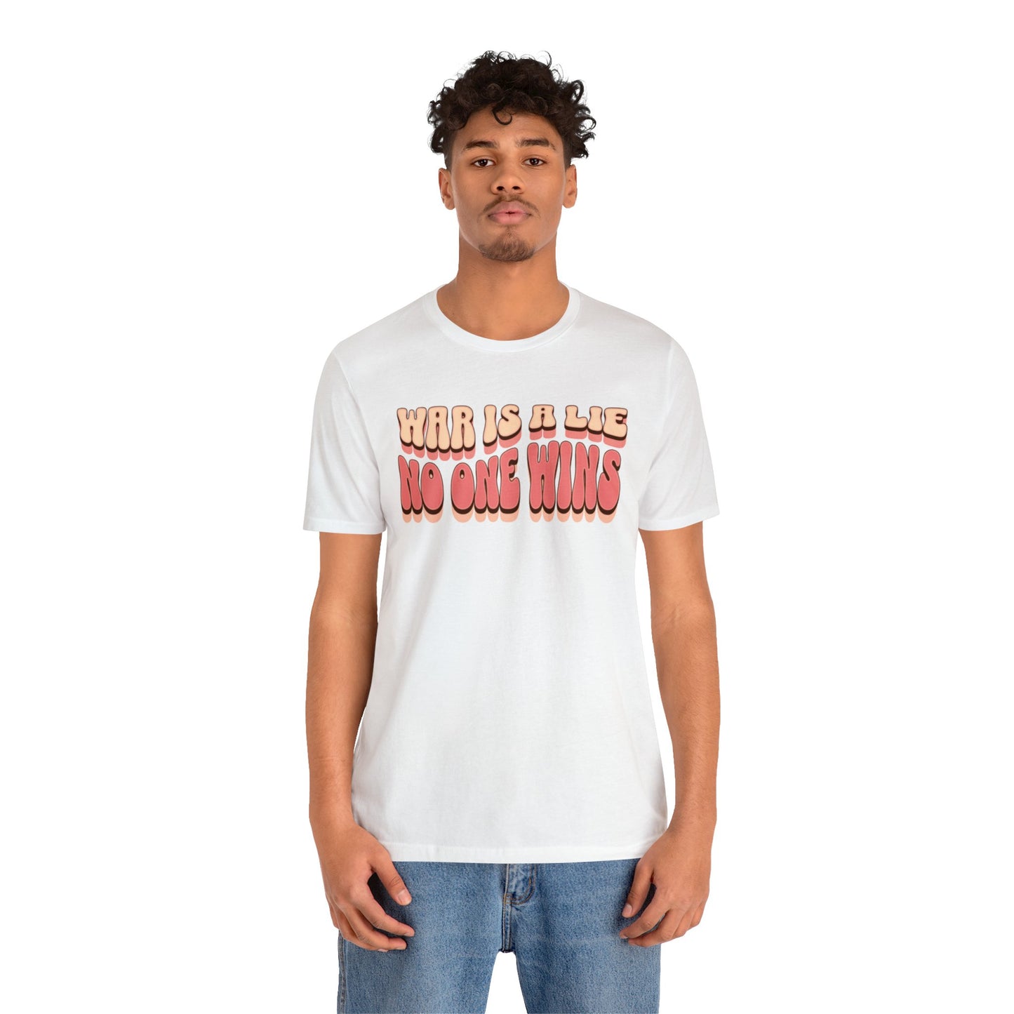 Peace Movement T-Shirt | War Is A Lie No One Wins Shirt (Retro)