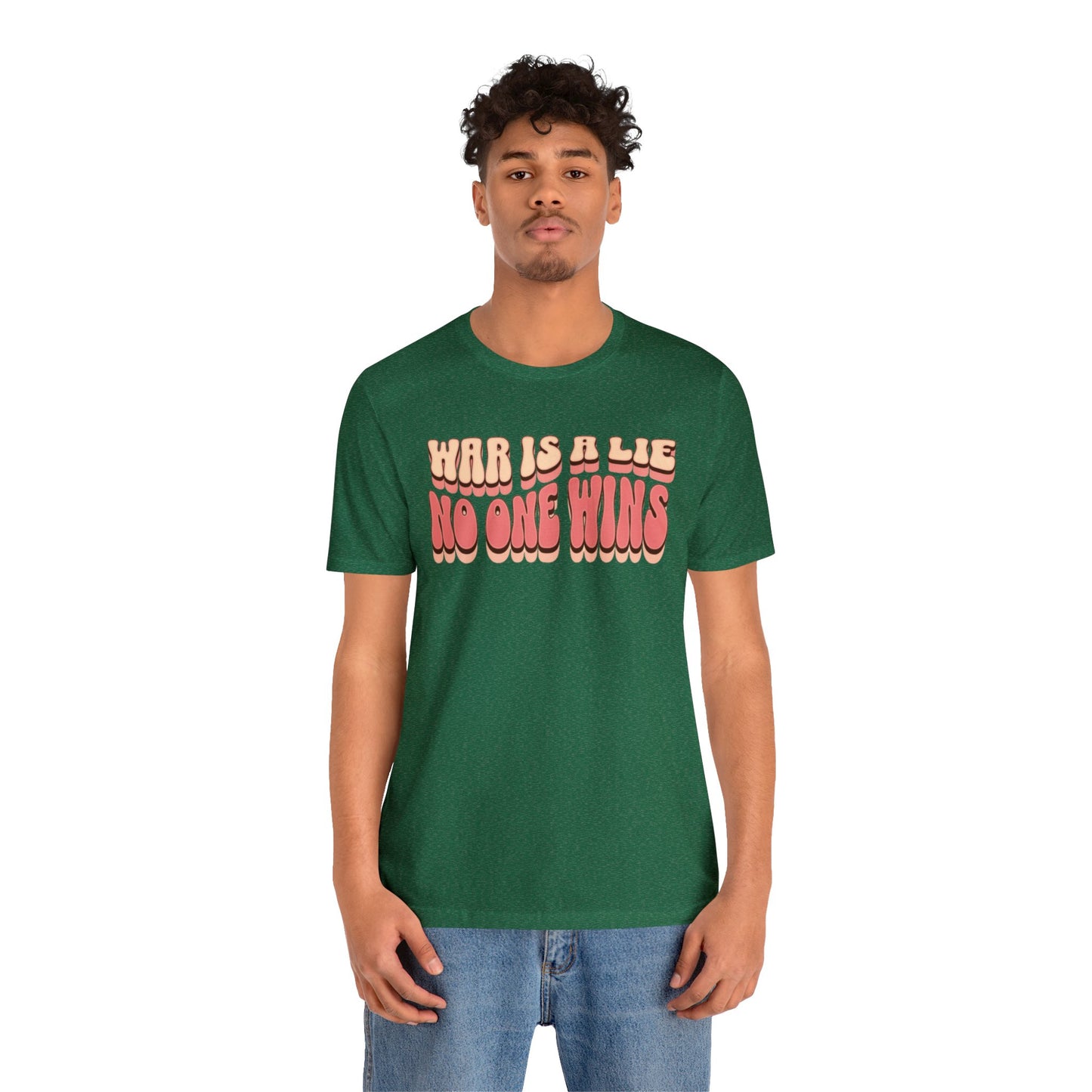 Peace Movement T-Shirt | War Is A Lie No One Wins Shirt (Retro)