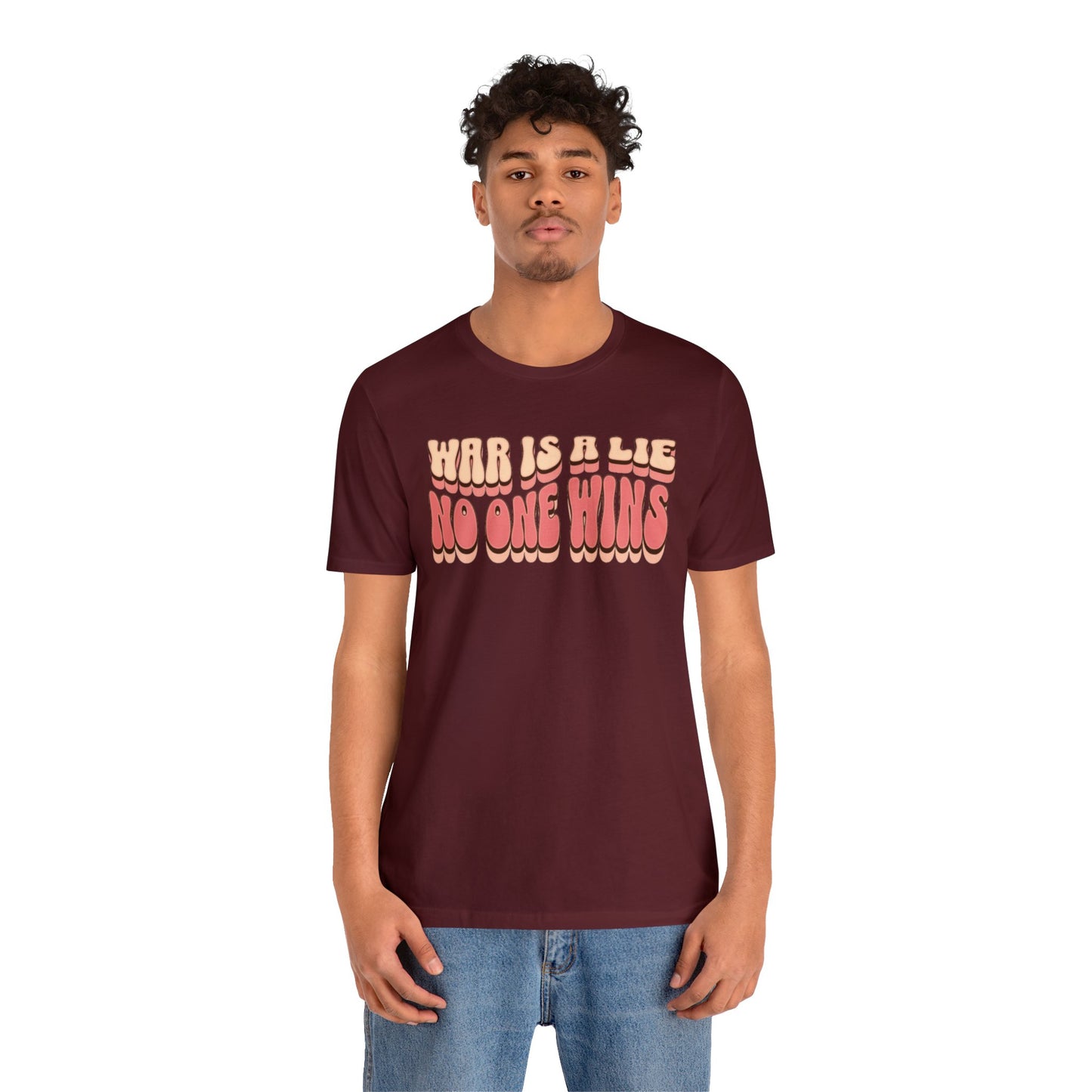 Peace Movement T-Shirt | War Is A Lie No One Wins Shirt (Retro)