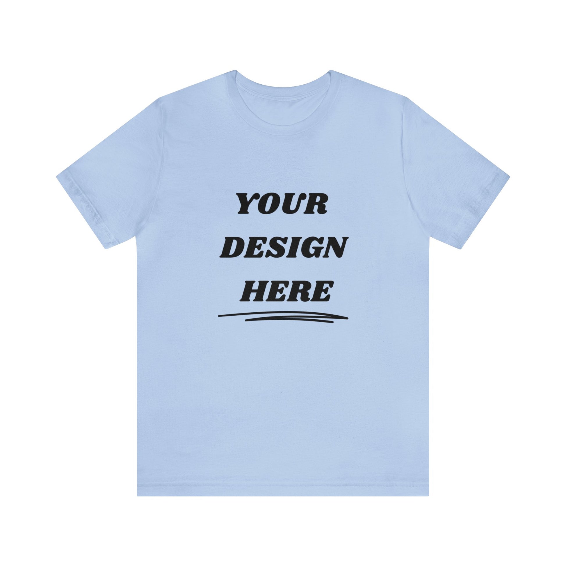 We'll Put Your Design On our most popular  tshirts!  YOU THINK IT, WE PRINT IT! Simple Affordable, Memorable, Custom Shirt, Custom Design Tshirt, Custom Tshirt, Make a Shirt, Make your own shirt, brand63.com, Most popular Tshirt