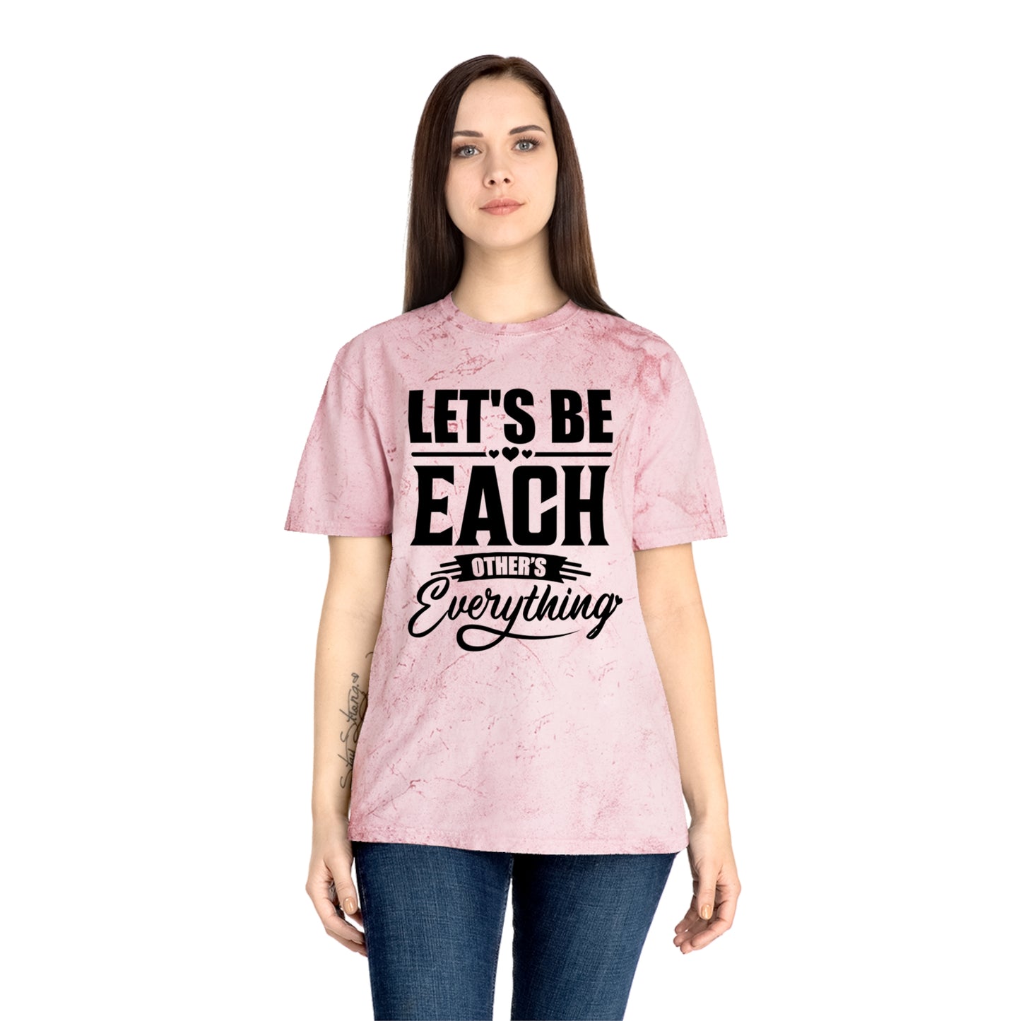 "Let's Be Each Other's Everything" - Soft Color Blast Tee - Brand63