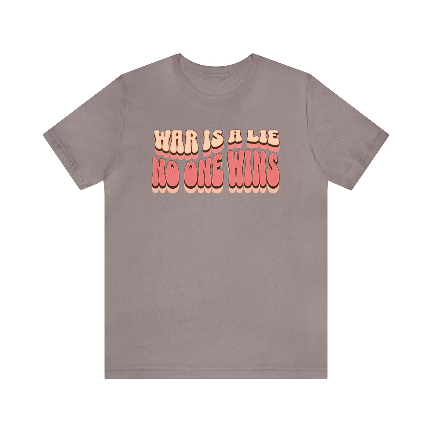 Peace Movement T-Shirt | War Is A Lie No One Wins Shirt (Retro)