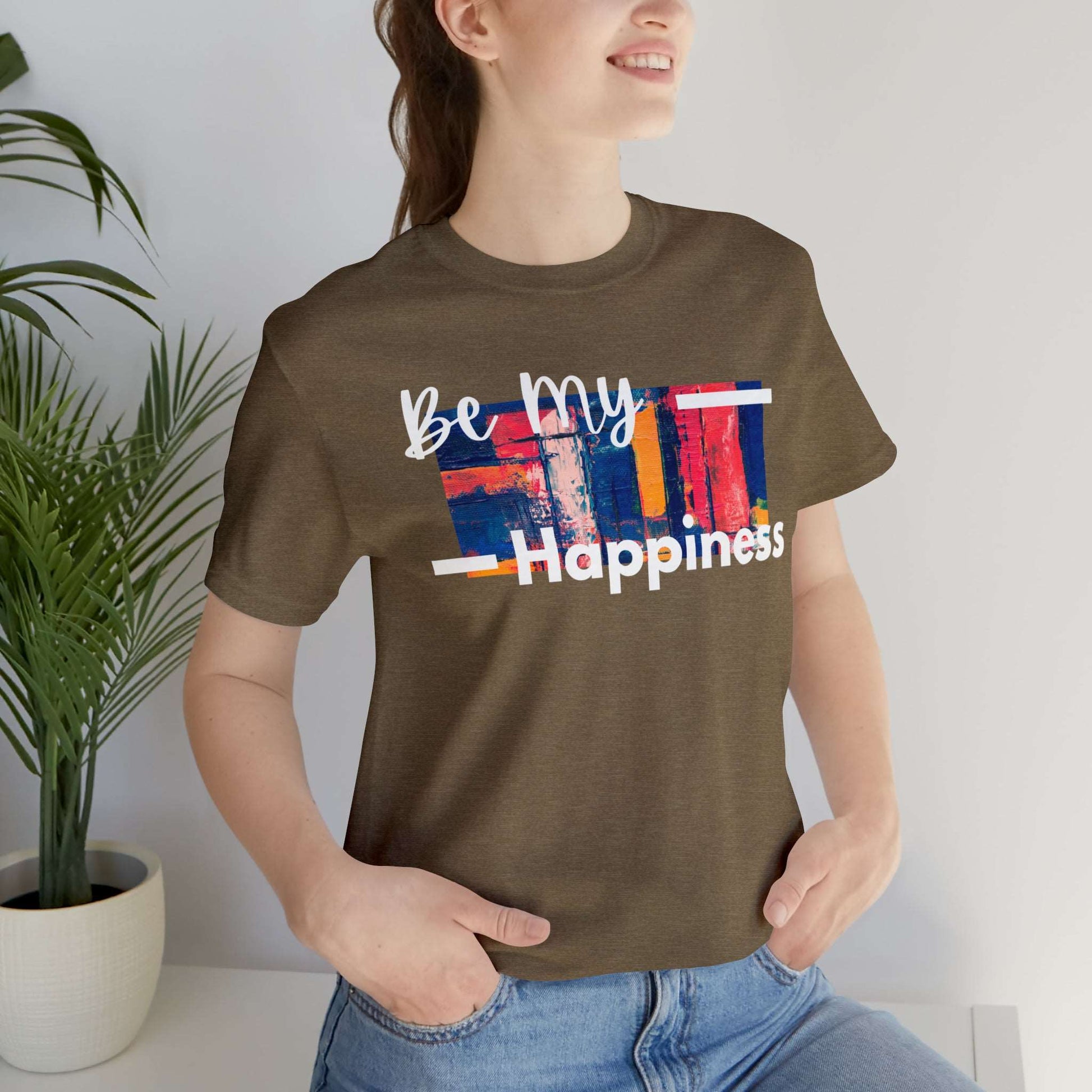 Be My Happiness -  Jersey Short Sleeve Tee - Brand63