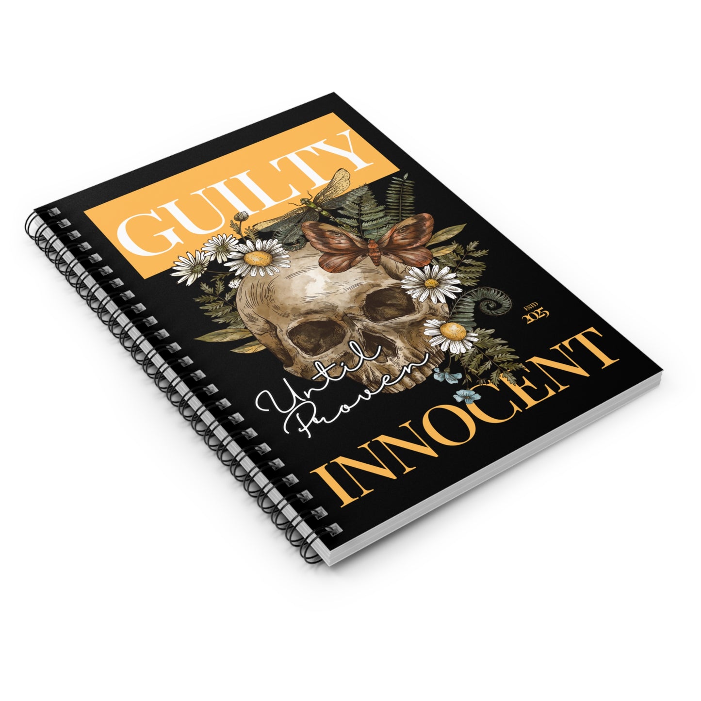 Spiral Notebook - Skull Flowers Mystical Wiccan Guilty Until Proven Innocent