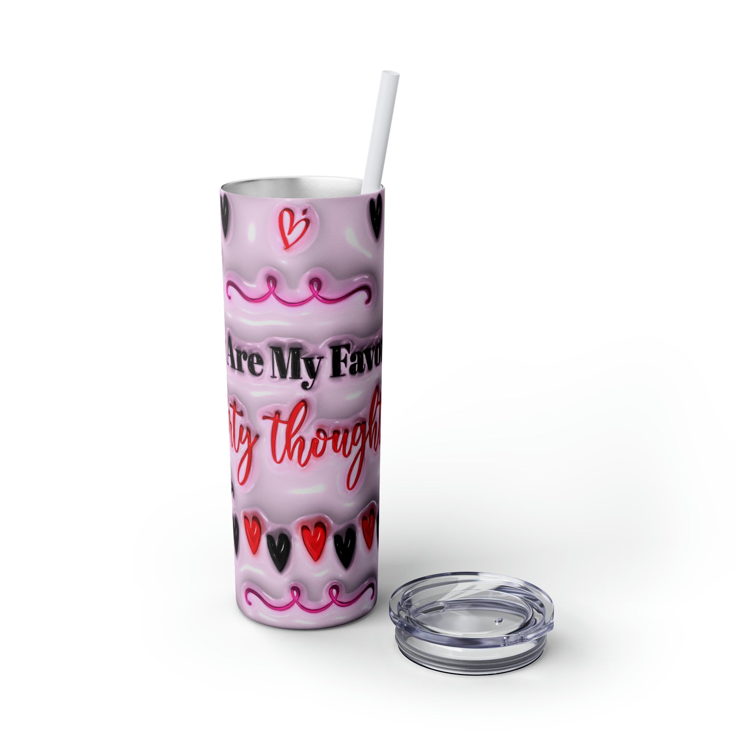 Valentine's Day Dirty Thoughts Skinny Tumbler