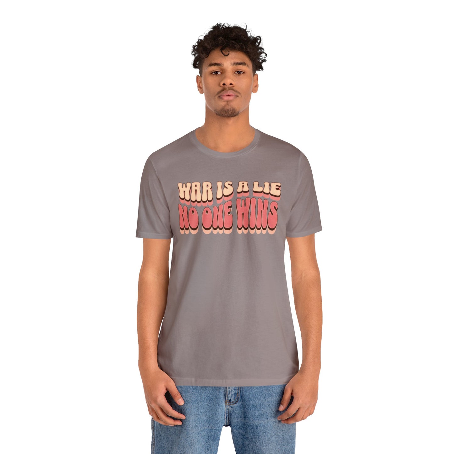 Peace Movement T-Shirt | War Is A Lie No One Wins Shirt (Retro)