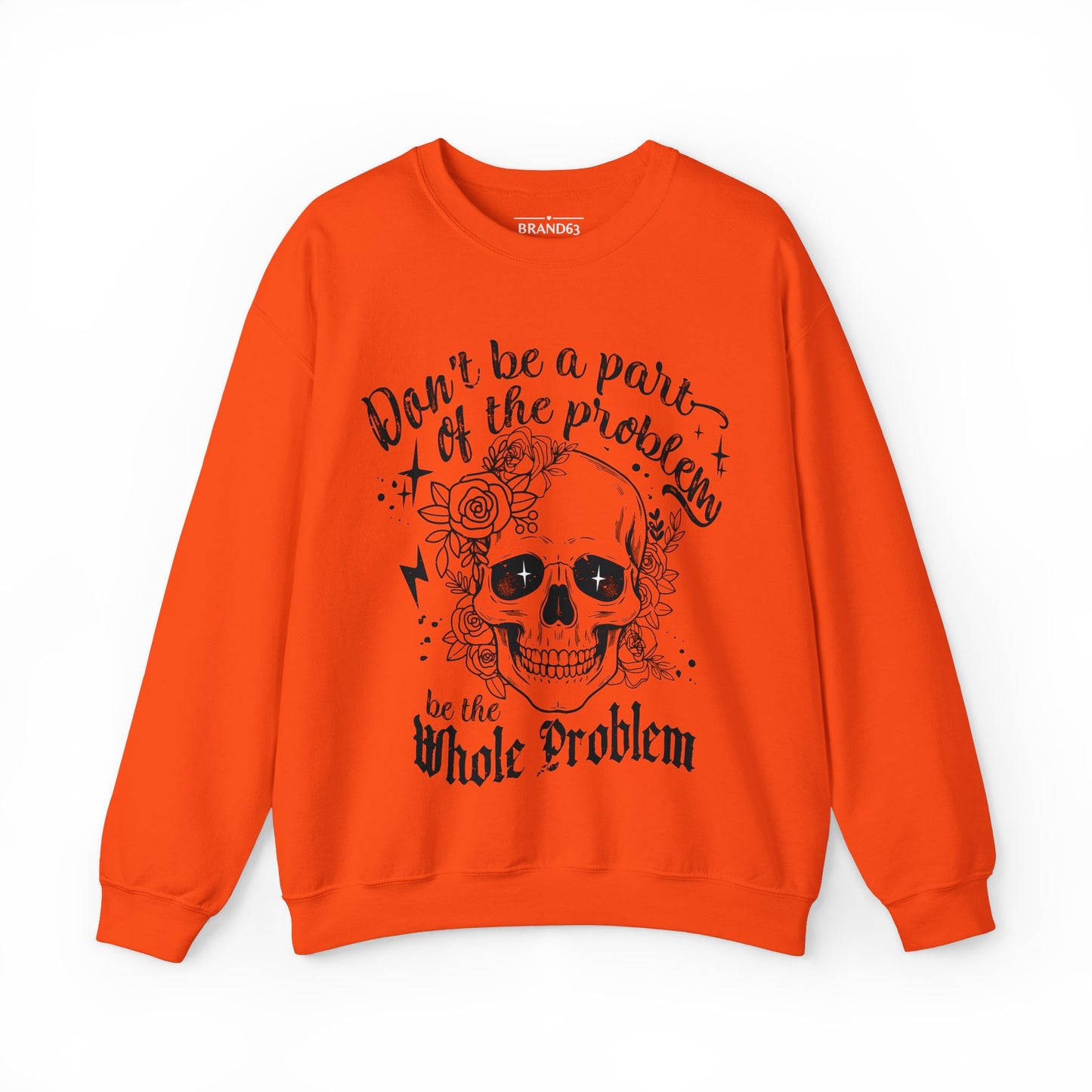 Skull and Flowers Sarcastic Problem Sweatshirt