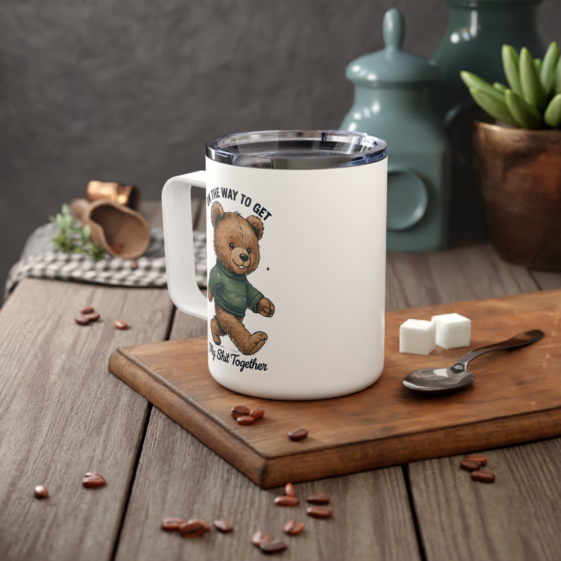 Funny Insulated Coffee Mug – On the Way to Get My Sh*t Together Bear  stainless steel double-wall insulation