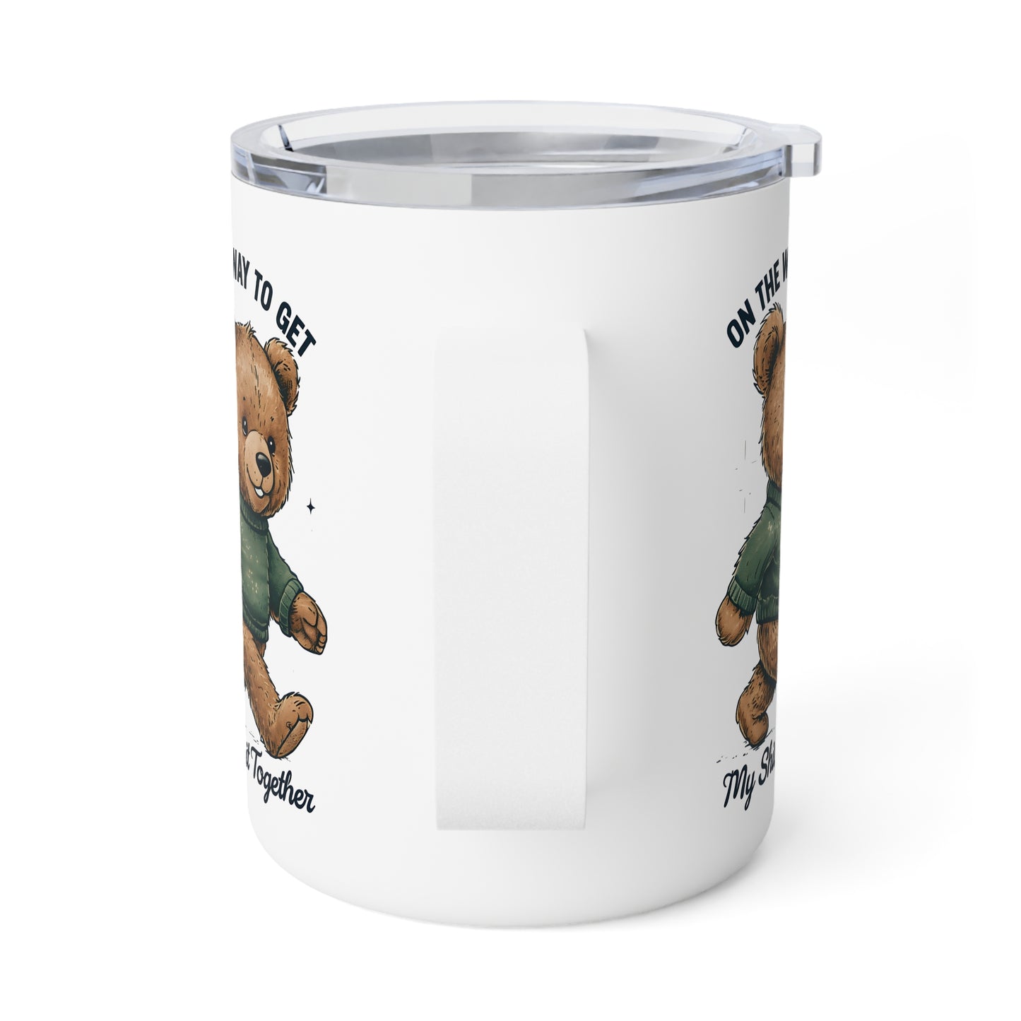 Funny Insulated Coffee Mug – On the Way to Get My Sh*t Together Bear  stainless steel double-wall insulation