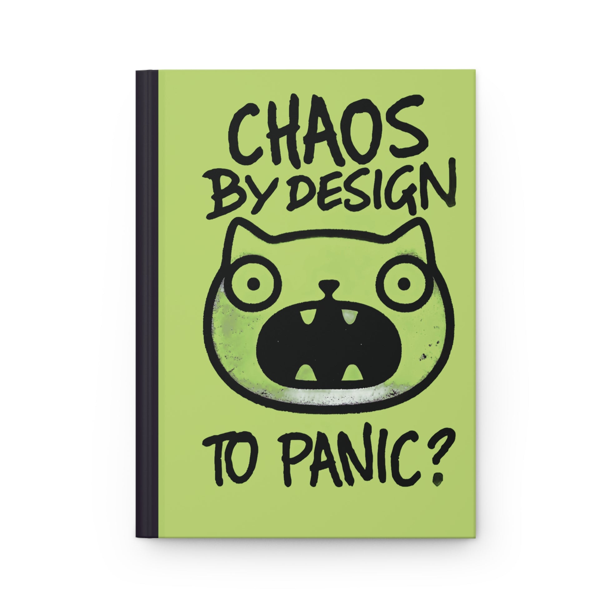 Humorous Hardcover Notebook/Journal - "Chaos by Design"