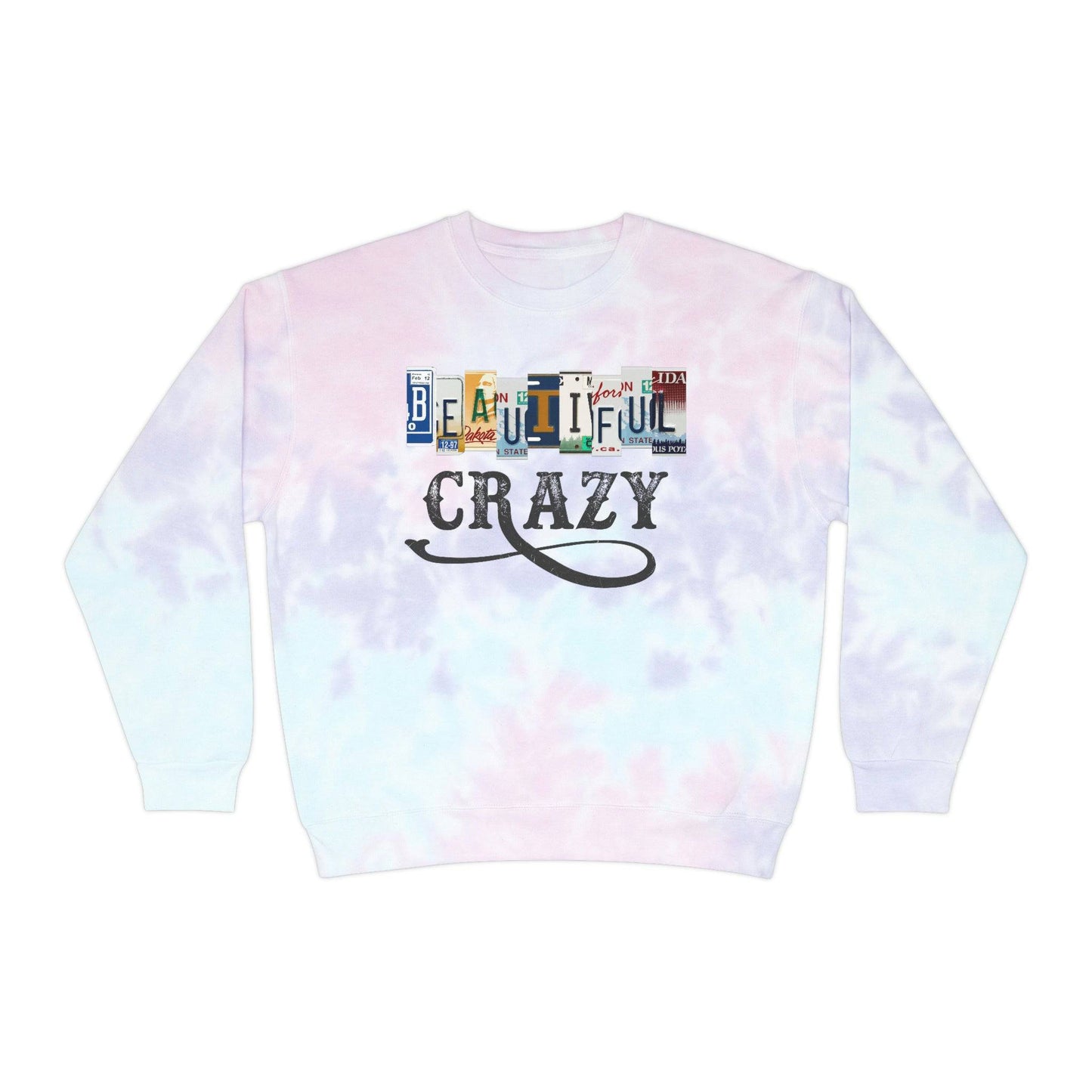 Beautiful Crazy - Tie-Dye Sweatshirt, Pre-Shrunk, Hand-Dyed - Brand63