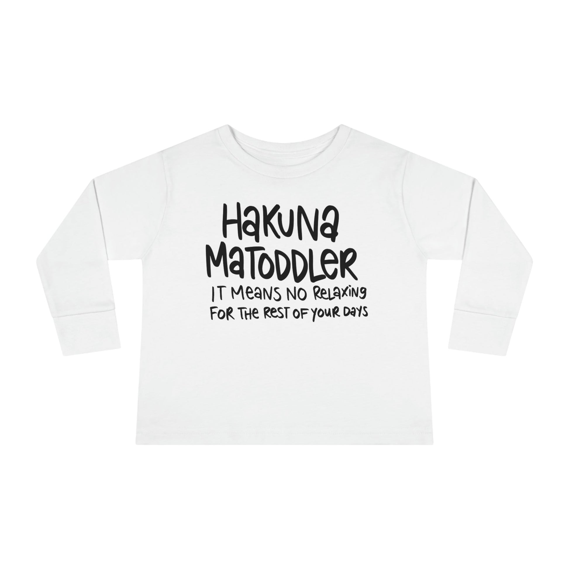 Toddler Life! Toddler Long Sleeve Tee, Hakuna MaToddler Shirt - Brand63