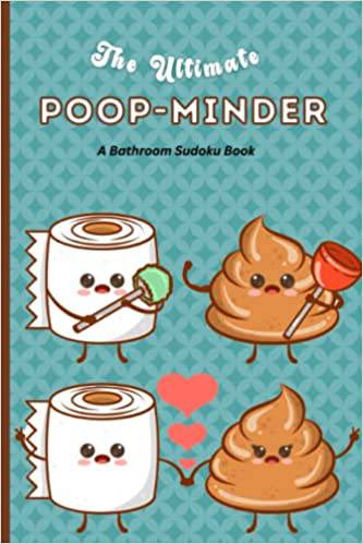 Bathroom Book, The Ultimate Poop-Minder,  Sudoku Puzzle Book. - Brand63