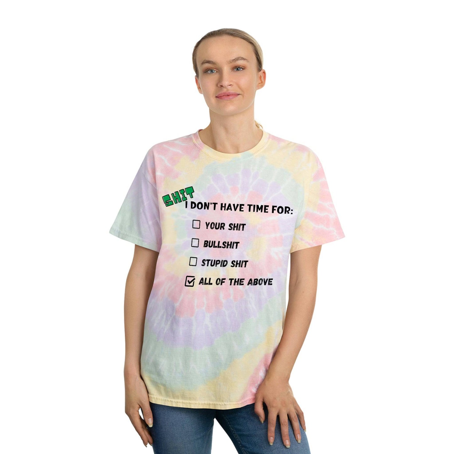 Sassy-Sarcastic Spiral Tie-Dye T-Shirt | Pre-Shrunk | "Shit I Don't Have Time For"