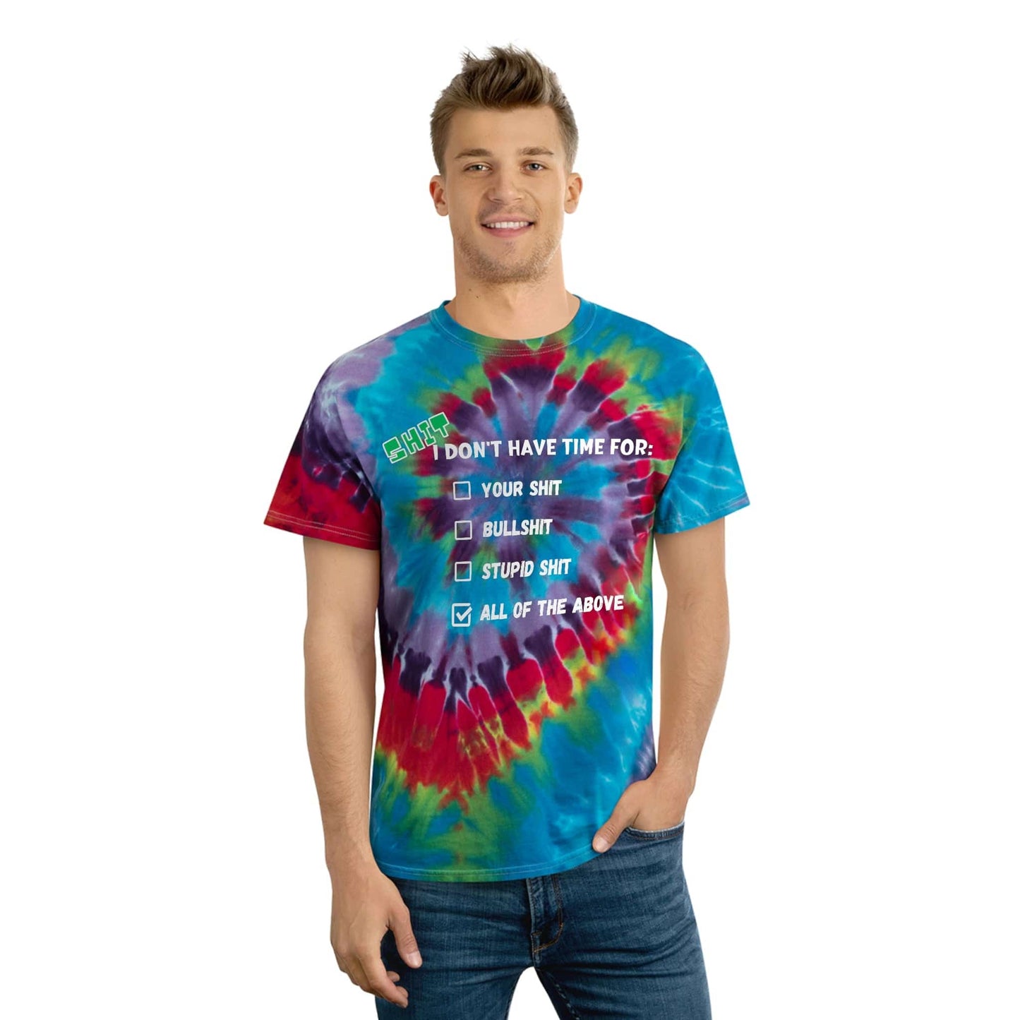 Sassy-Sarcastic Spiral Tie-Dye T-Shirt | Pre-Shrunk | "Shit I Don't Have Time For"