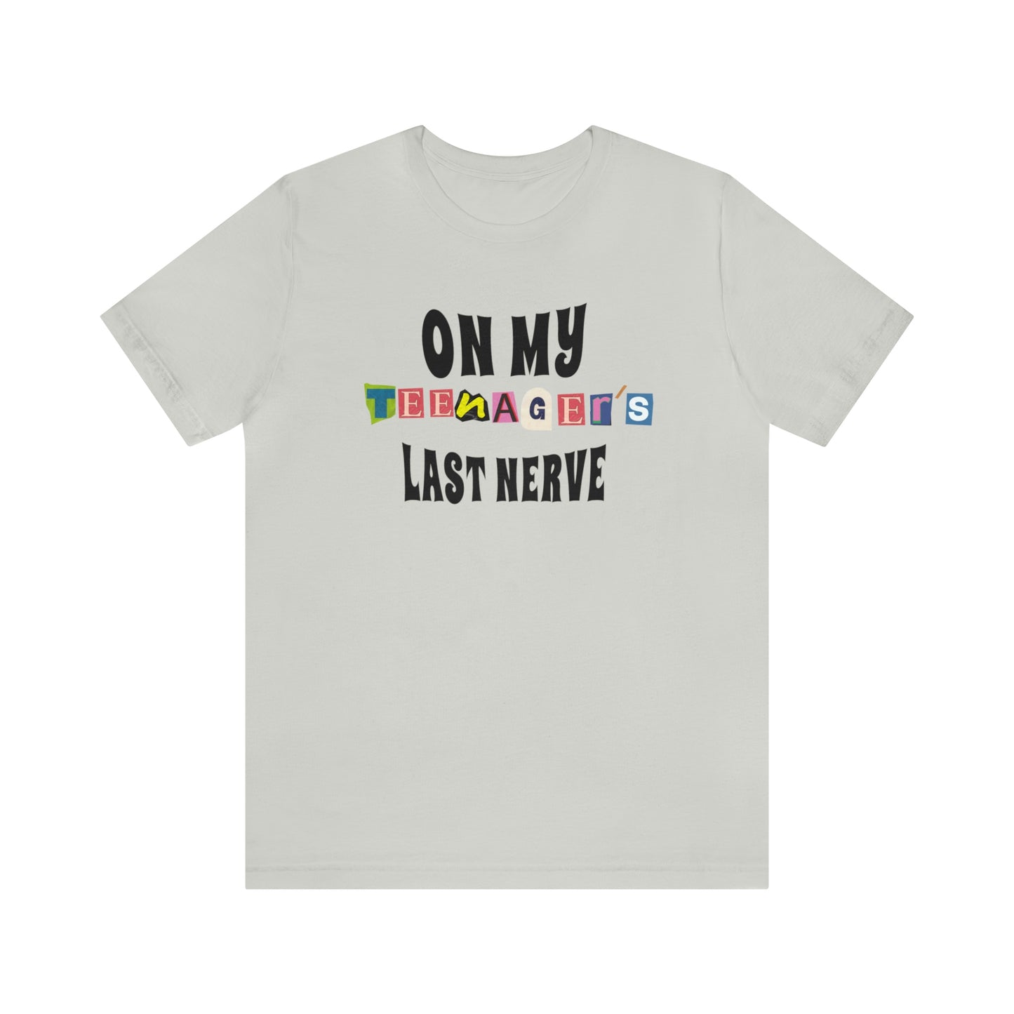 Our "ON MY TEENAGER'S LAST NERVE" t-shirt is perfect for any parent who has ever been pushed to the brink by their moody teenager. Whether you wear it to drop your teen off at school, or to the grocery store when they're giving you a hard time, this t-shirt is guaranteed to put a smile on your face and help you maintain your sanity. Funny Sarcastic parent tshirt.