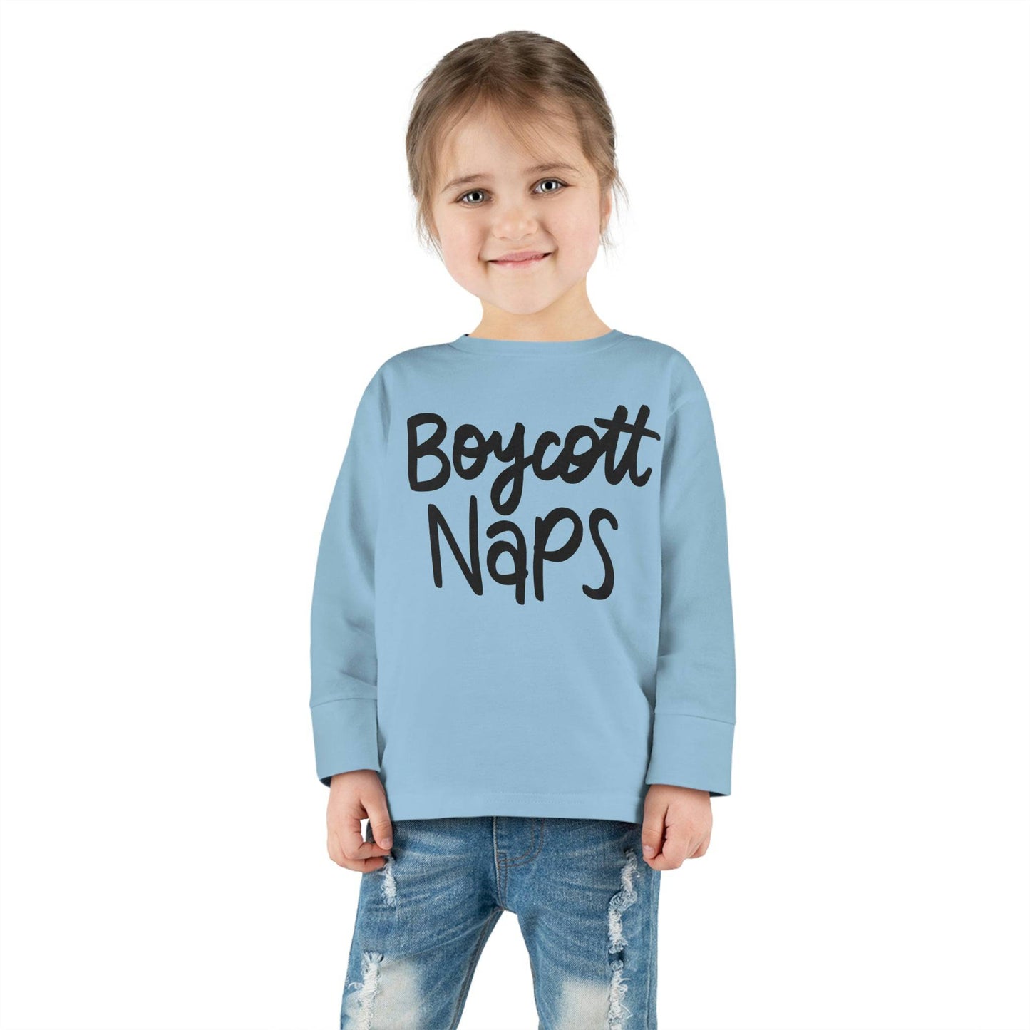 Boycott Naps! Toddler Long Sleeve Tee | Best Daycare Shirt ever - Brand63