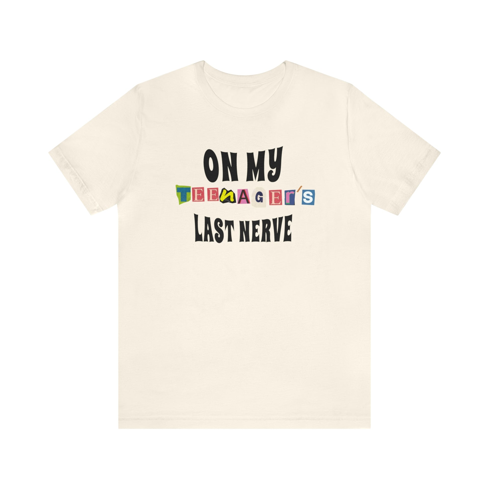 Our "ON MY TEENAGER'S LAST NERVE" t-shirt is perfect for any parent who has ever been pushed to the brink by their moody teenager. Whether you wear it to drop your teen off at school, or to the grocery store when they're giving you a hard time, this t-shirt is guaranteed to put a smile on your face and help you maintain your sanity. Funny Sarcastic parent tshirt.