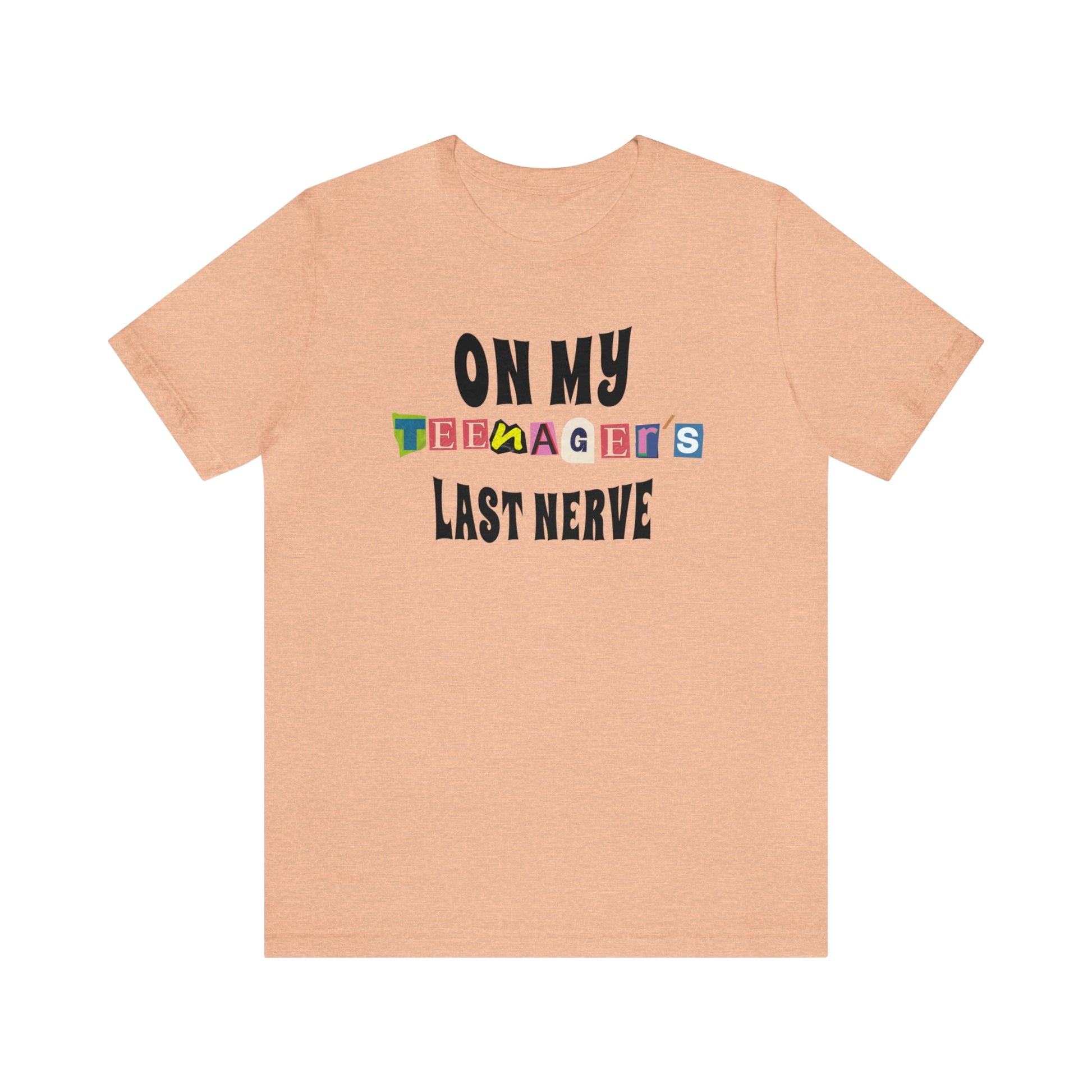 Our "ON MY TEENAGER'S LAST NERVE" t-shirt is perfect for any parent who has ever been pushed to the brink by their moody teenager. Whether you wear it to drop your teen off at school, or to the grocery store when they're giving you a hard time, this t-shirt is guaranteed to put a smile on your face and help you maintain your sanity. Funny Sarcastic parent tshirt.