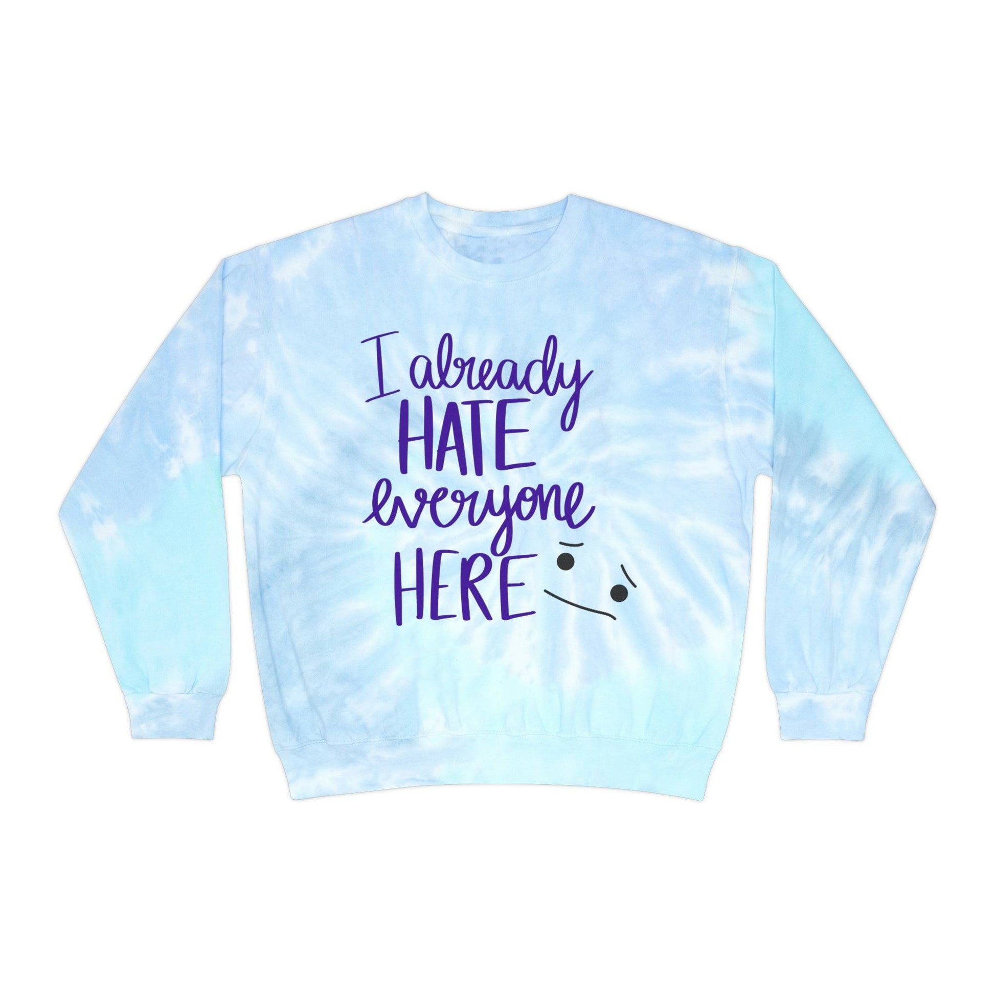 Sarcastic tie-dye sweatshirt, Sweatshirt for Men, Sweatshirt for Women, Tie-dye tops, Brand63.com