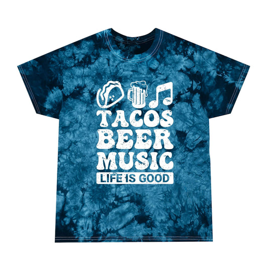 Taco Beer Life Is Good - Crystal Tie-Dye T-Shirt, Pre-Shrunk - Brand63