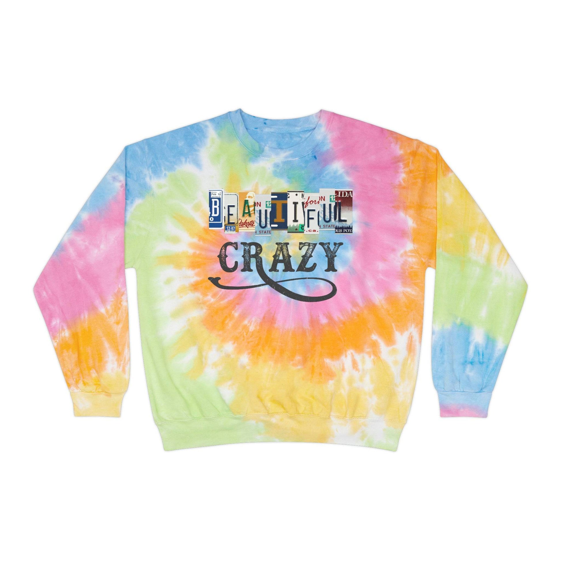 Beautiful Crazy - Tie-Dye Sweatshirt, Pre-Shrunk, Hand-Dyed - Brand63