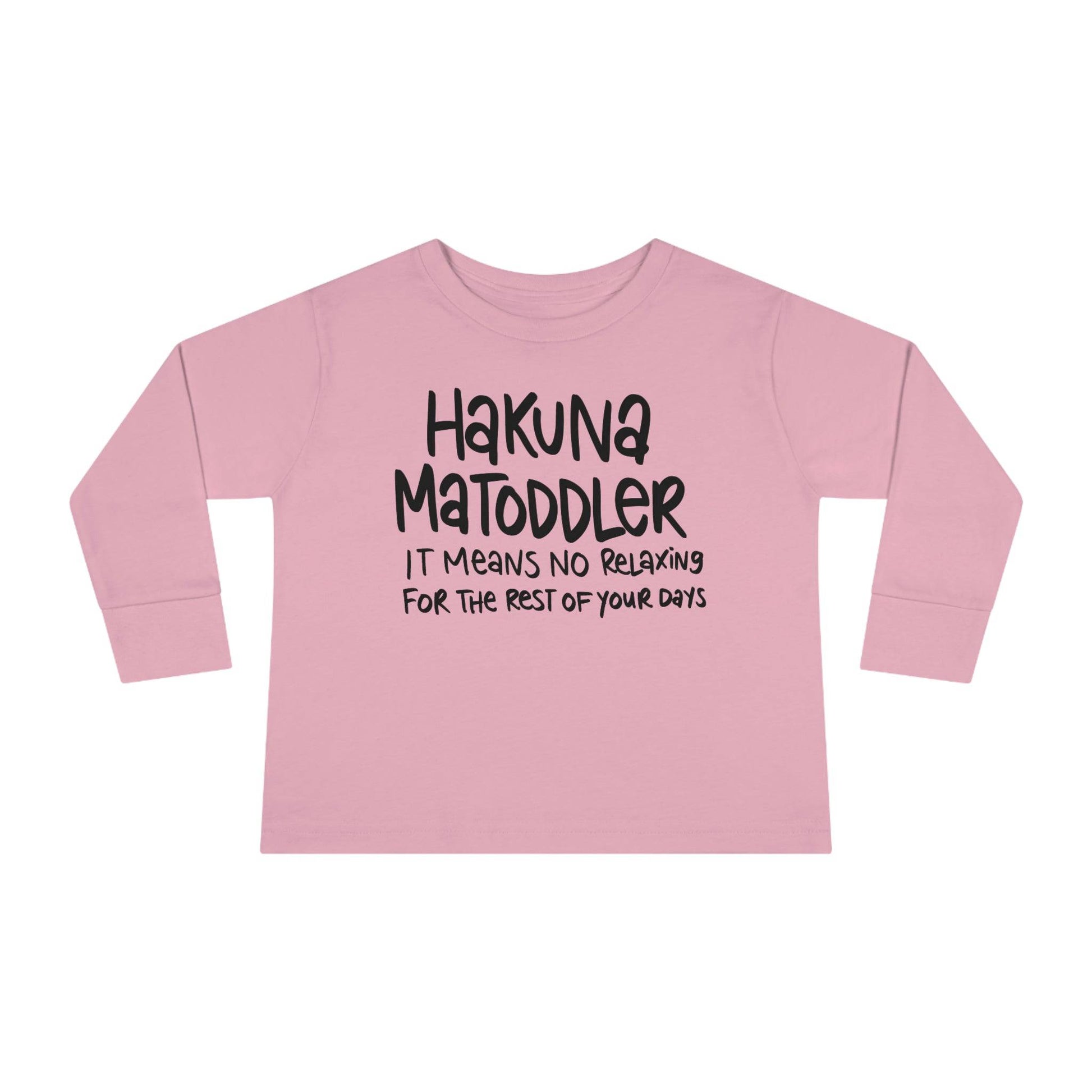 Toddler Life! Toddler Long Sleeve Tee, Hakuna MaToddler Shirt - Brand63