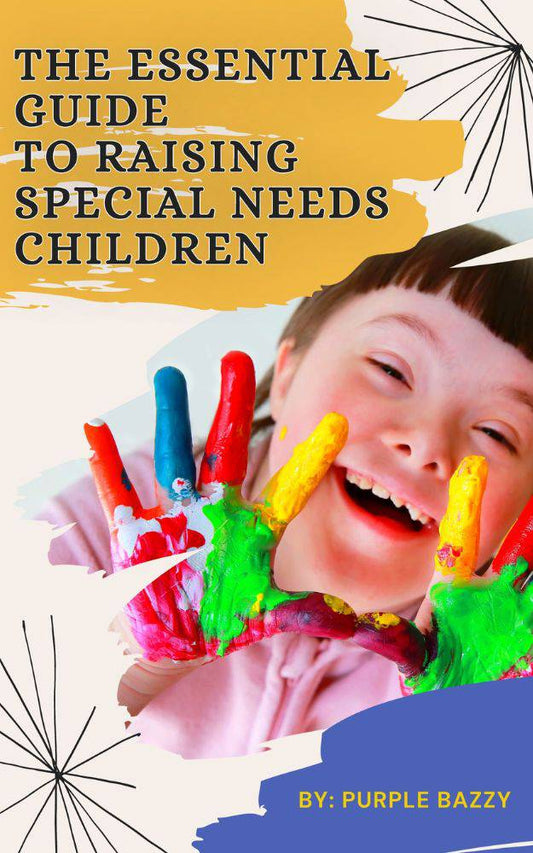 The Essential Guide to Raising Special Needs Children, A Must Have Guide - Brand63