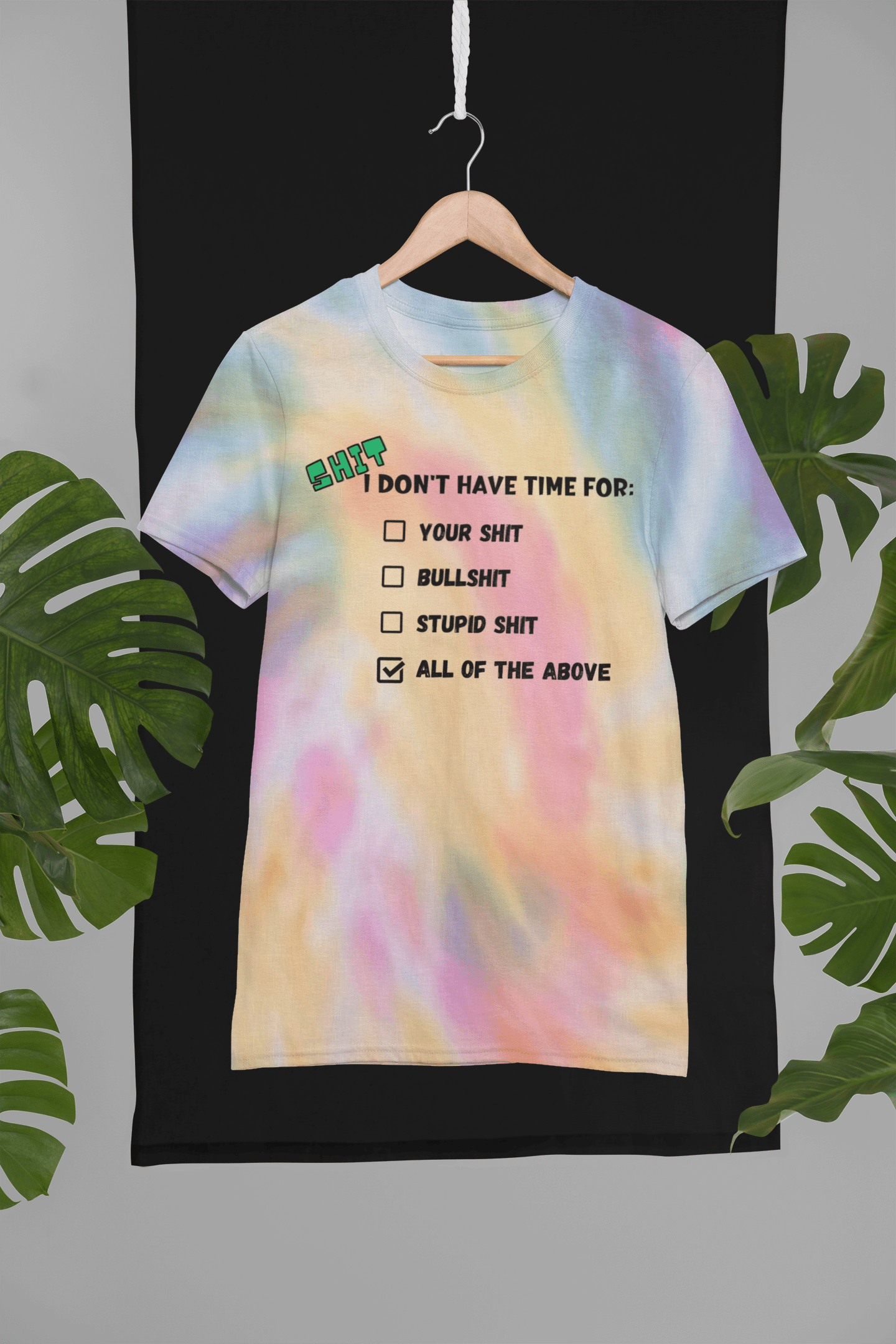 Sassy-Sarcastic Spiral Tie-Dye T-Shirt | Pre-Shrunk | "Shit I Don't Have Time For"